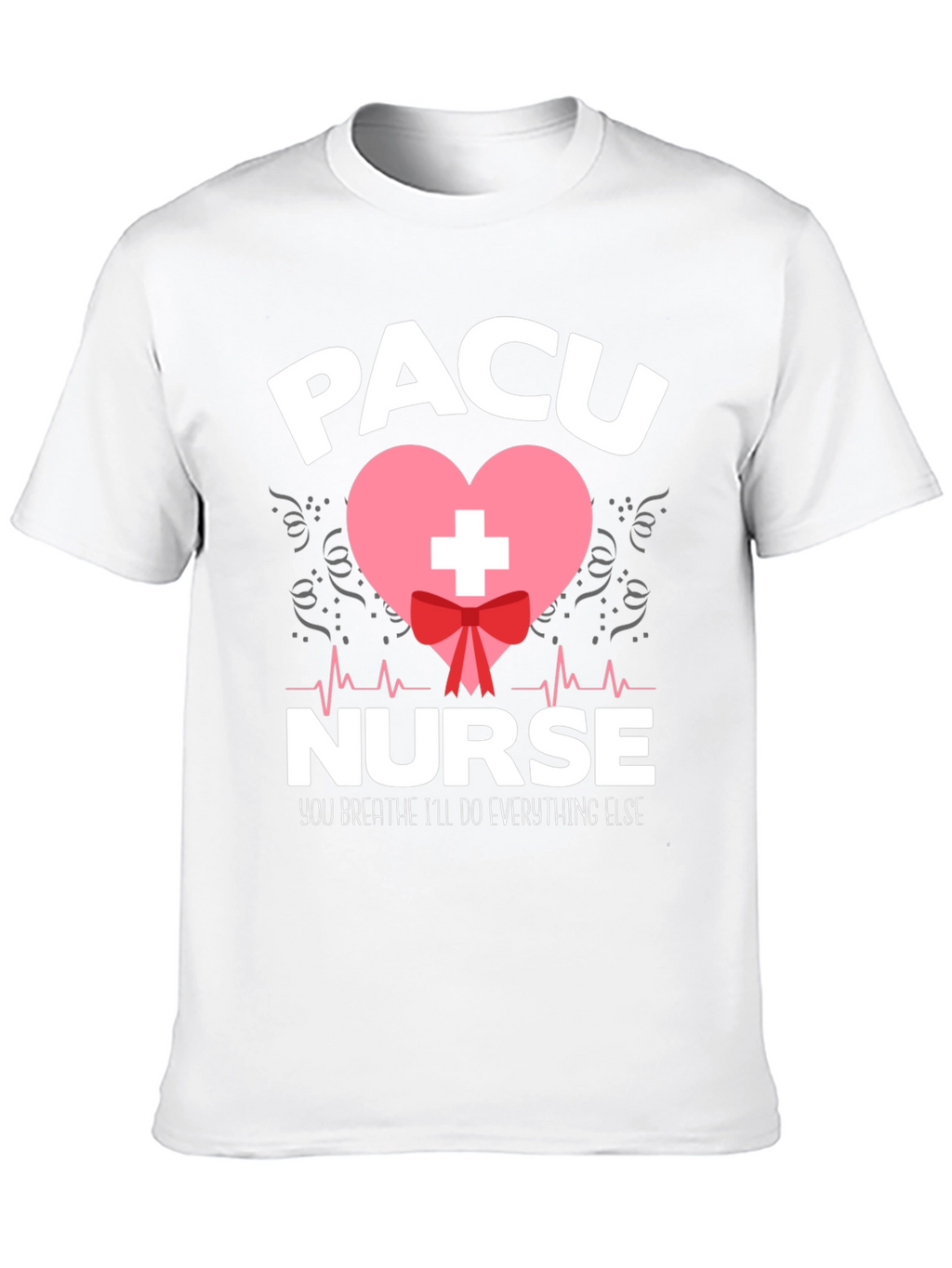 PACU Nurse Graphic T-Shirt