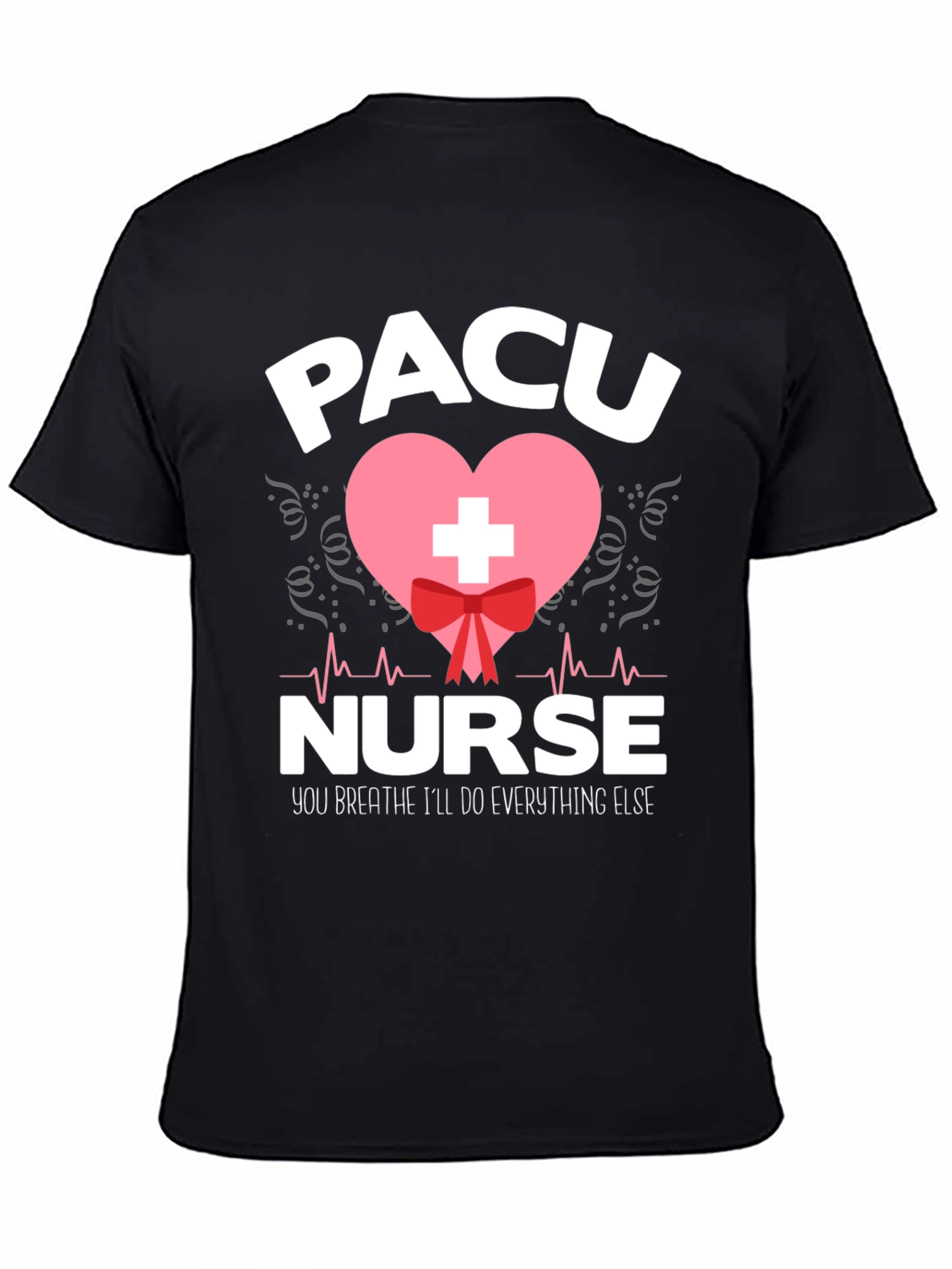 PACU Nurse Graphic T-Shirt