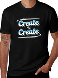 Create to Create T-Shirt