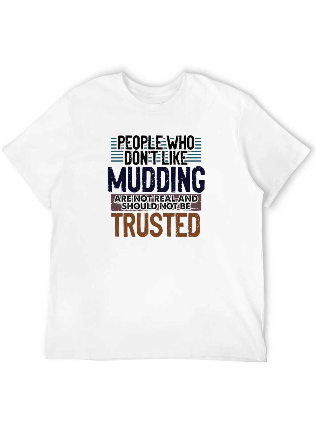 Mudding Fanatics T-Shirt
