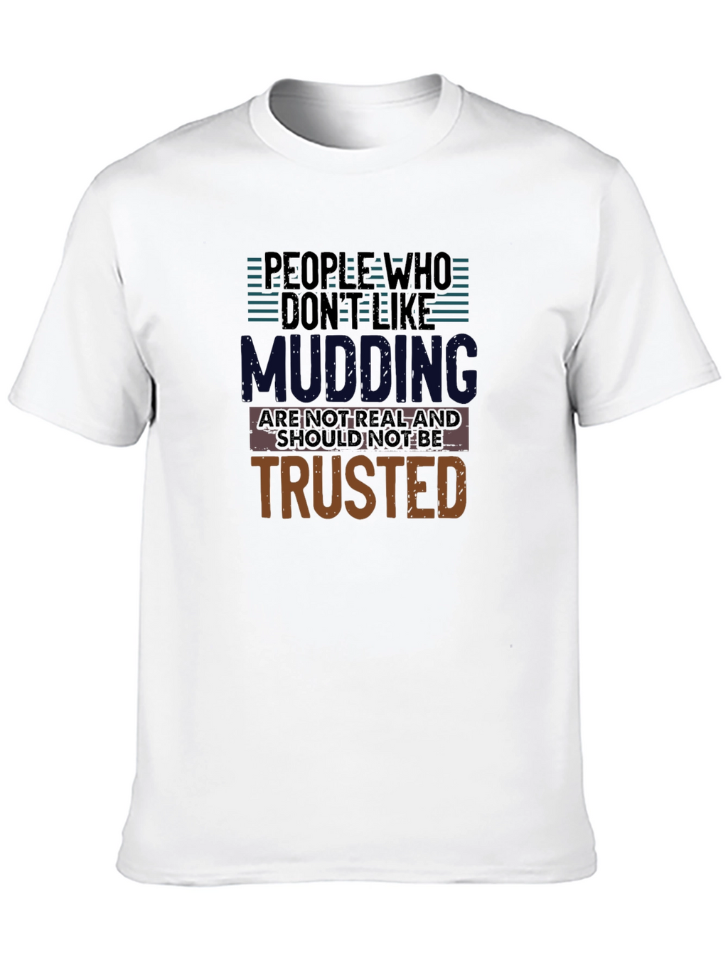Mudding Fanatics T-Shirt