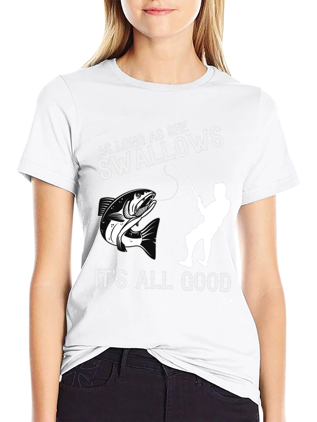 Funny Fishing T-Shirt - As Long As She Swallows