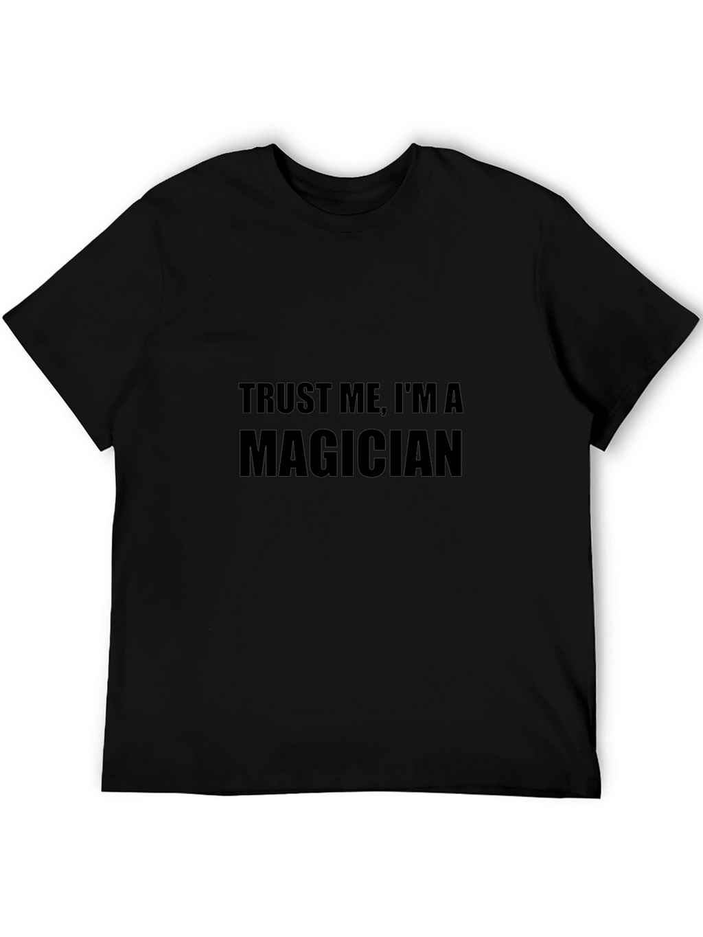 Trust Me Im A Magician Mens T-Shirt