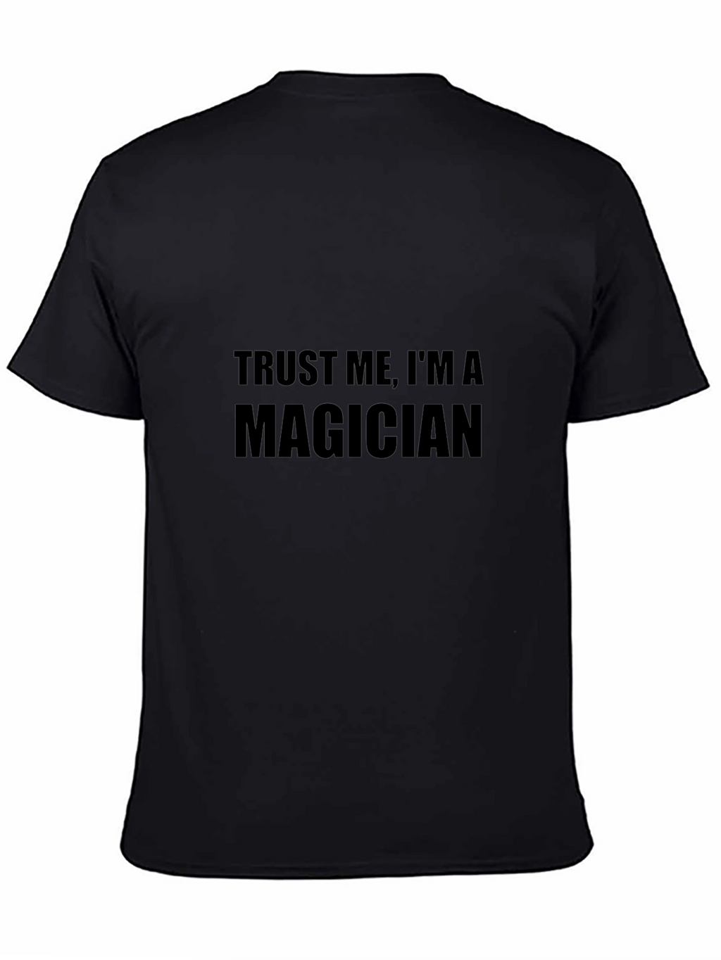 Trust Me Im A Magician Mens T-Shirt