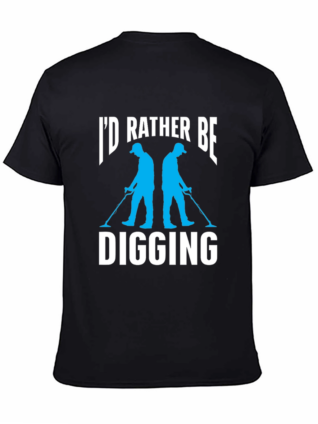 Id Rather Be Digging Black T-Shirt