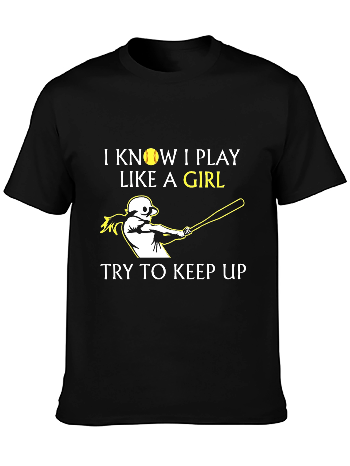 I Know I Play Like a Girl Baseball T-Shirt