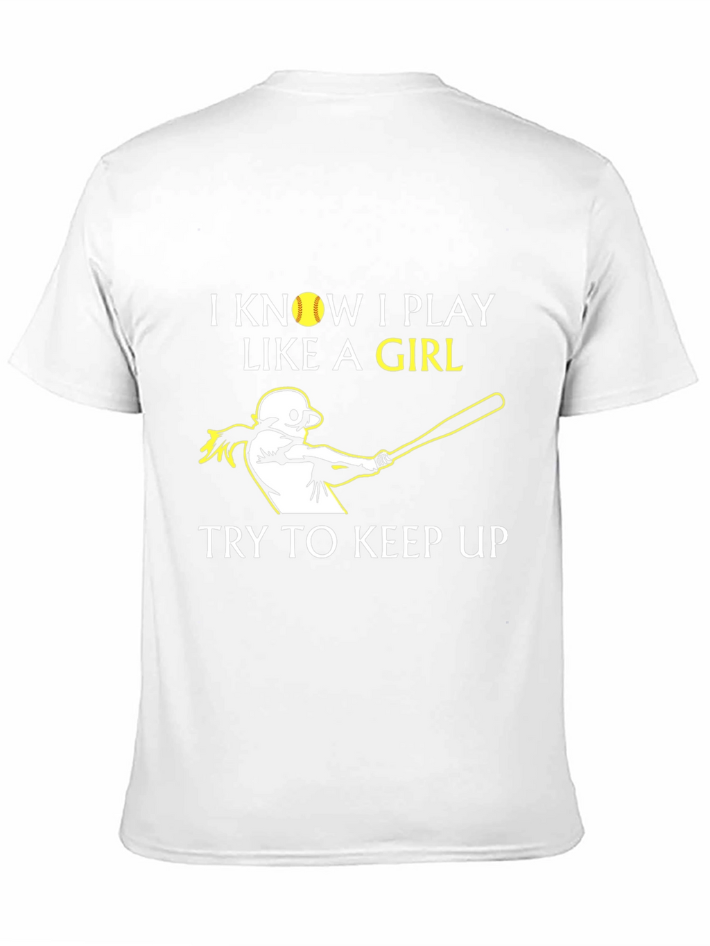 I Know I Play Like a Girl Baseball T-Shirt