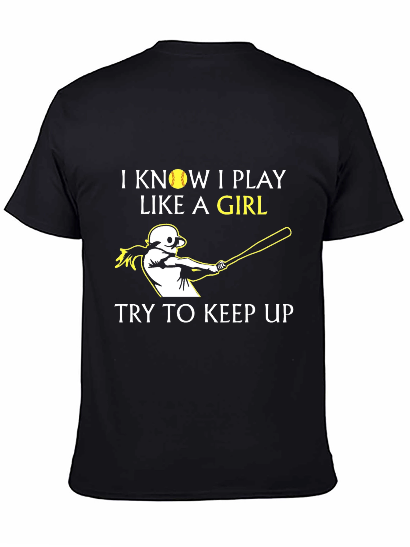 I Know I Play Like a Girl Baseball T-Shirt