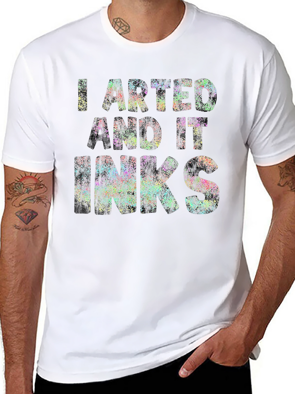 I Arted and it Inks T-Shirt - Unique Design