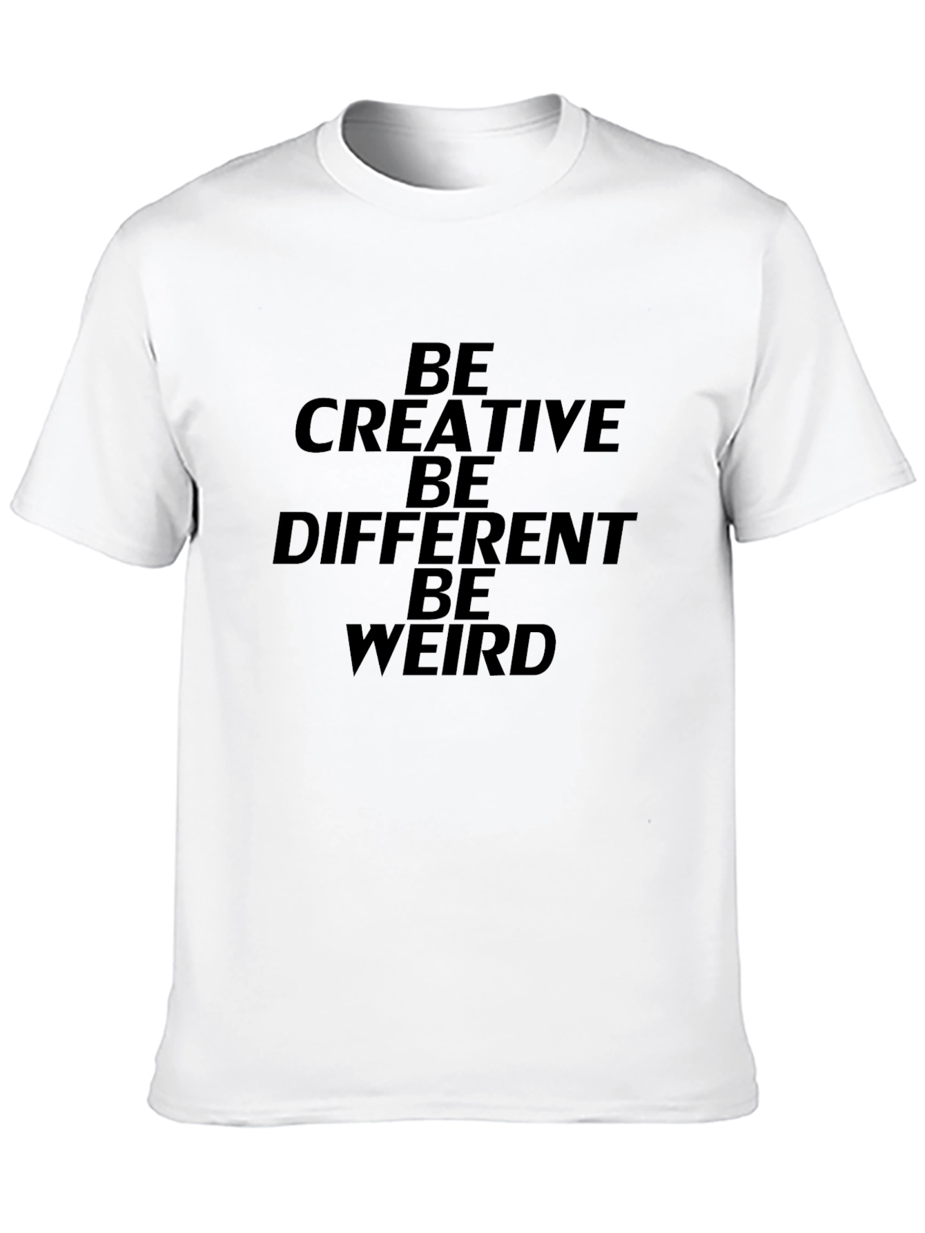 Be Creative T-Shirt - Unique Statement Tee