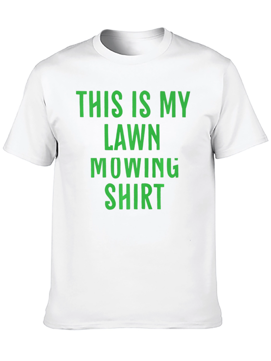 Lawn Mowing Shirt - Fun & Comfortable