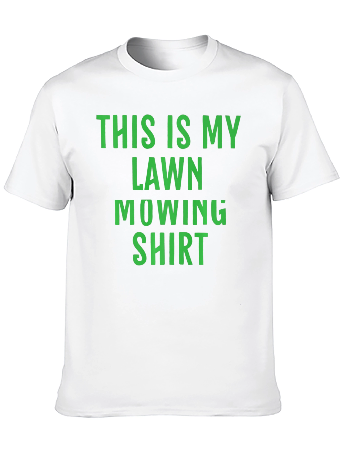 Lawn Mowing Shirt - Fun & Comfortable