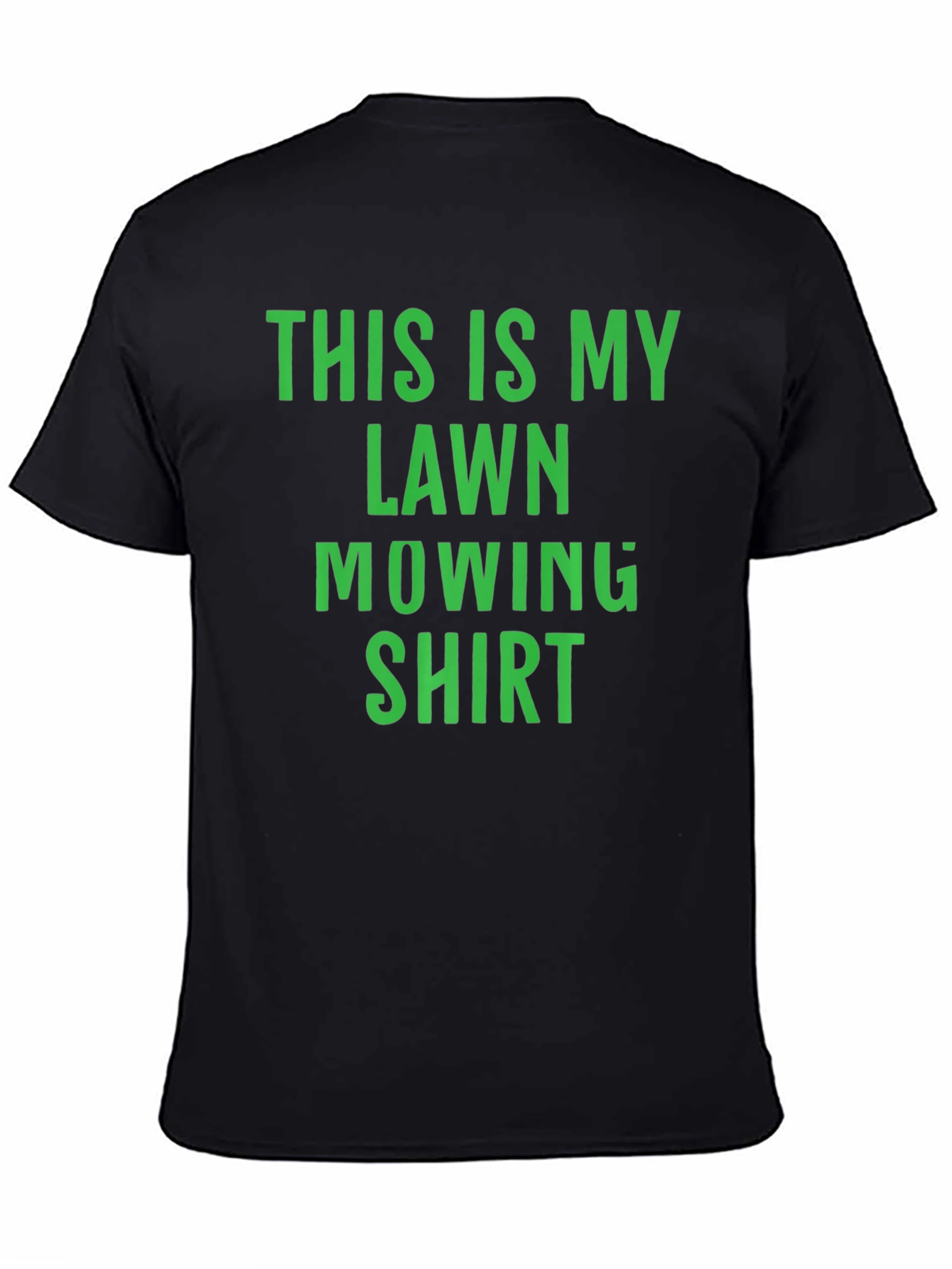 Lawn Mowing Shirt - Fun & Comfortable