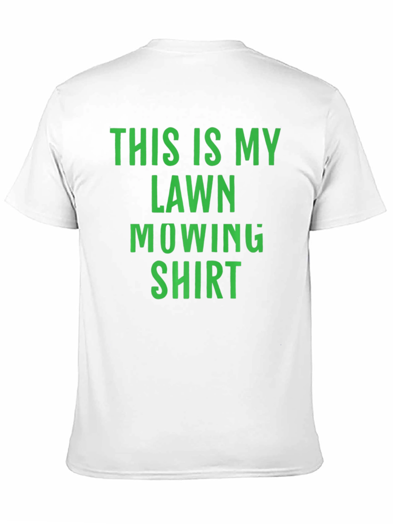 Lawn Mowing Shirt - Fun & Comfortable