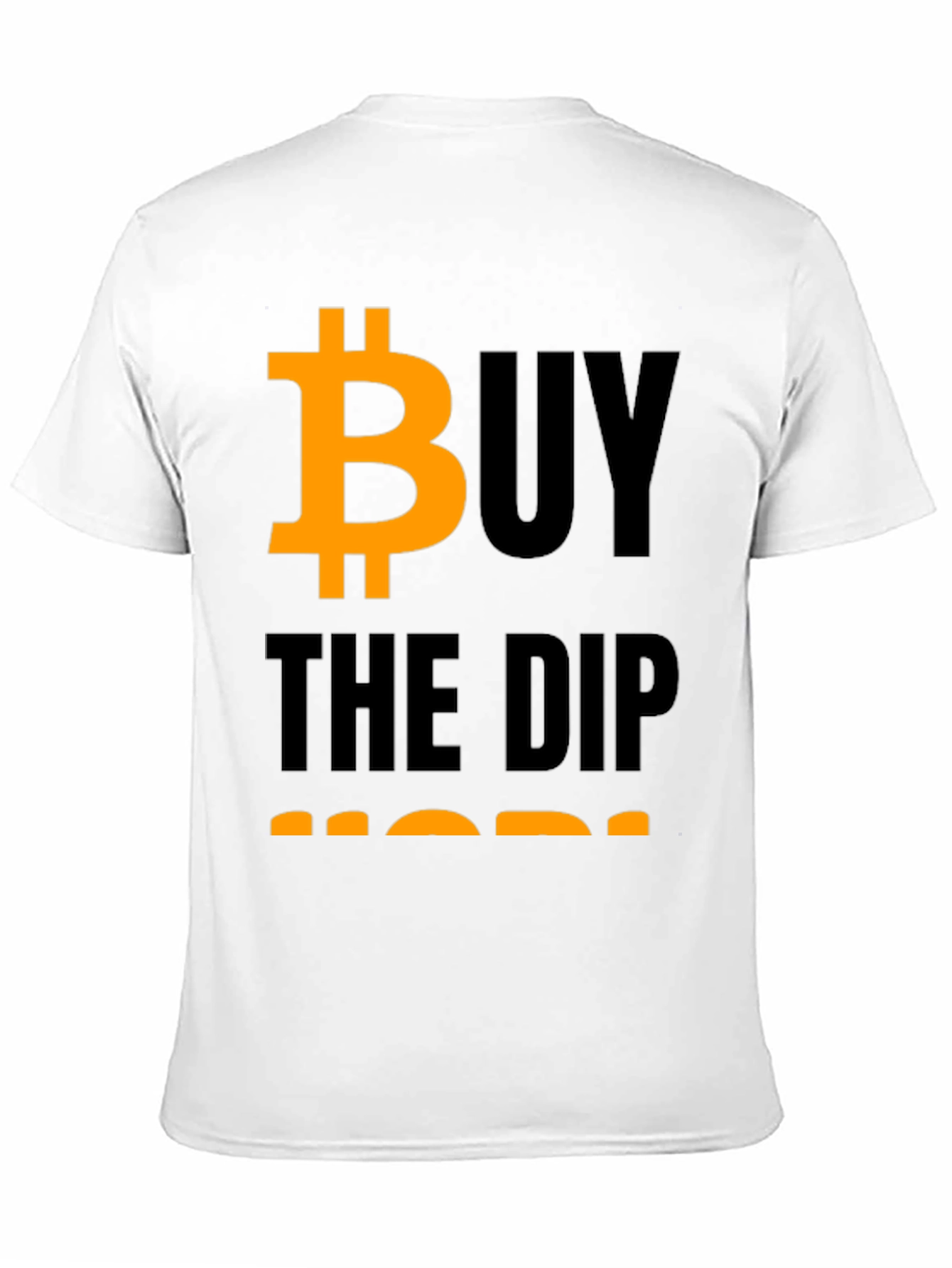 Buy The Dip HODL Bitcoin Crypto T-Shirt