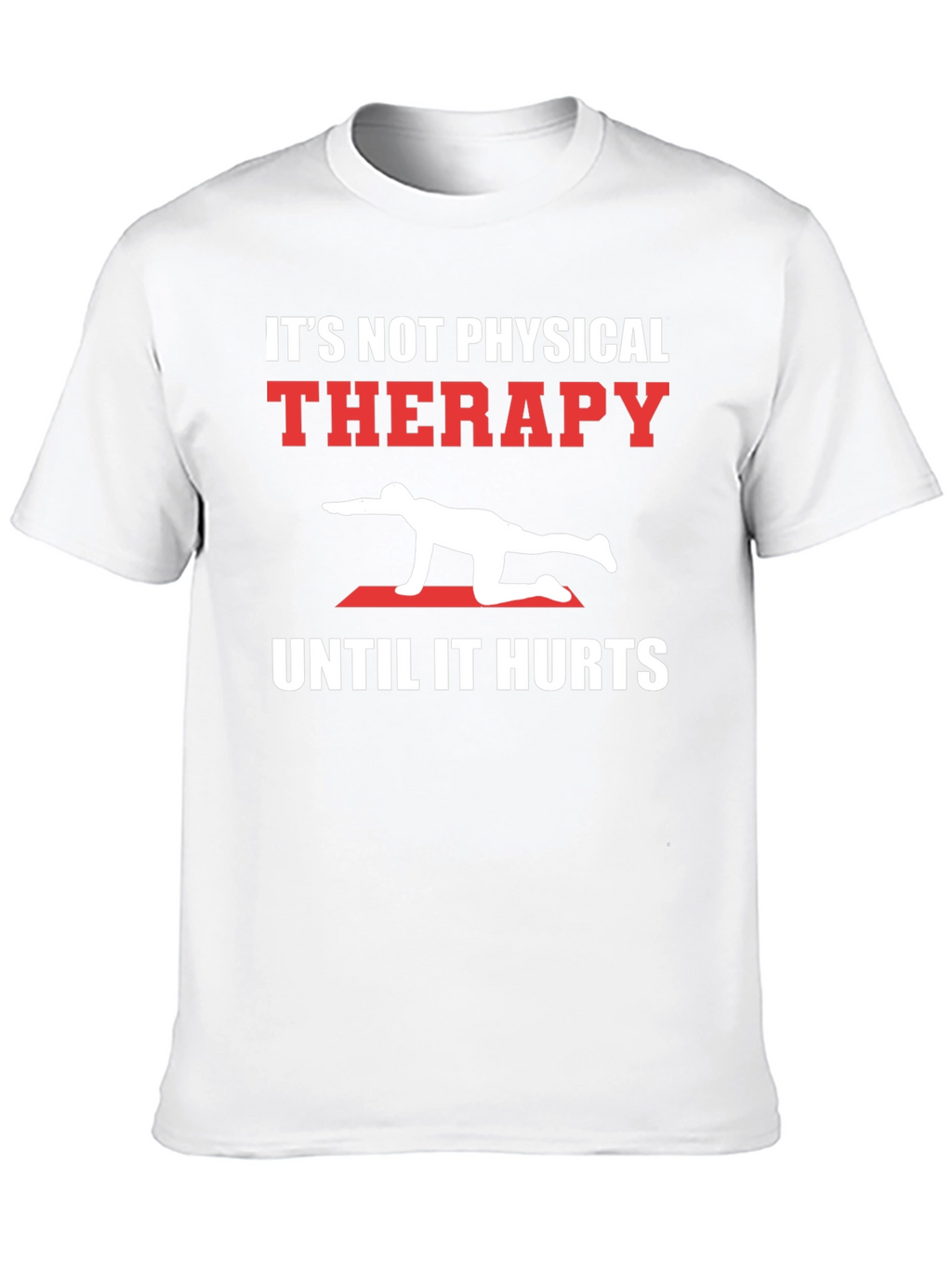 Physical Therapy Hurts Black T-Shirt