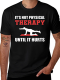 Physical Therapy Hurts Black T-Shirt
