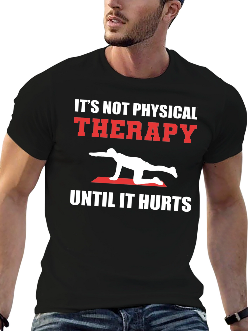 Physical Therapy Hurts Black T-Shirt