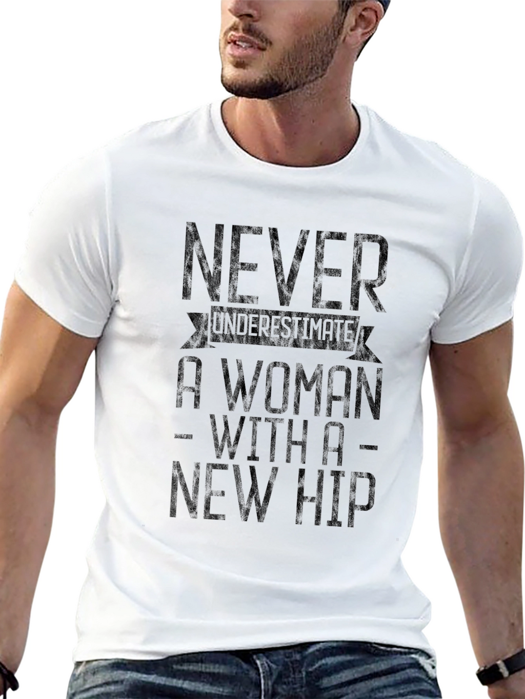 Never Underestimate A Woman With A New Hip T-Shirt