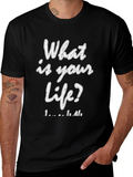 What is Your Life? Graphic Tee - Black