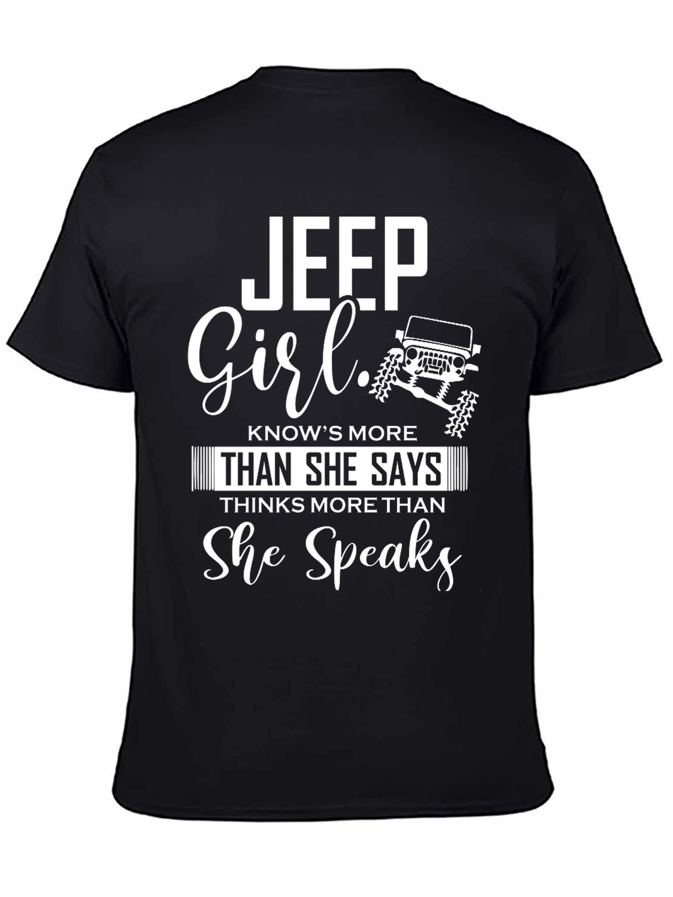 Jeep Girl Graphic T-Shirt - Knows More Speaks Less