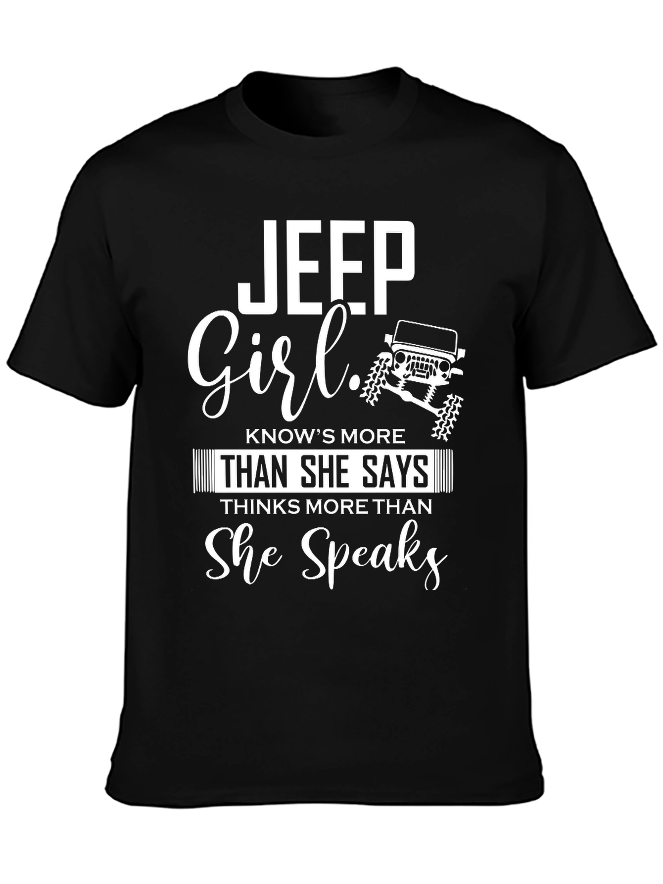 Jeep Girl Graphic T-Shirt - Knows More Speaks Less