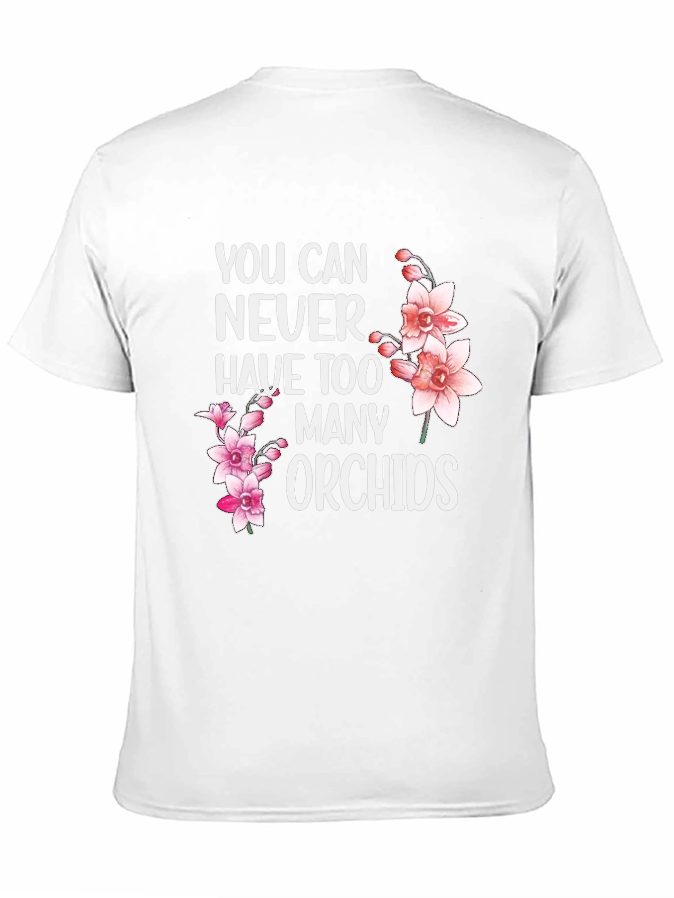 Orchid Lover T-Shirt: You Can Never Have Too Many!