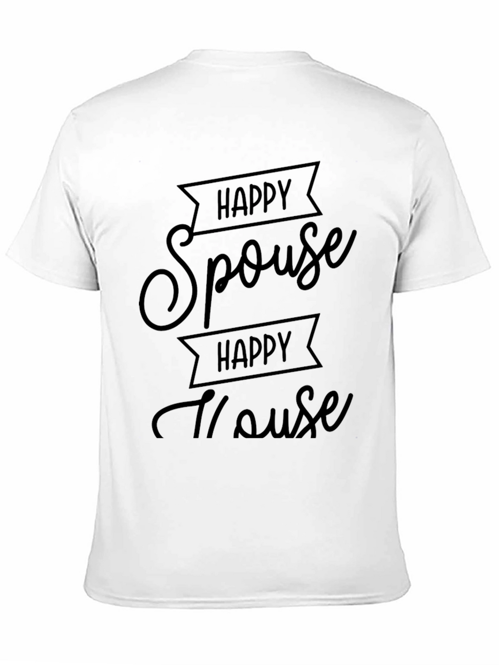 Happy Spouse Happy House Black Graphic Tee