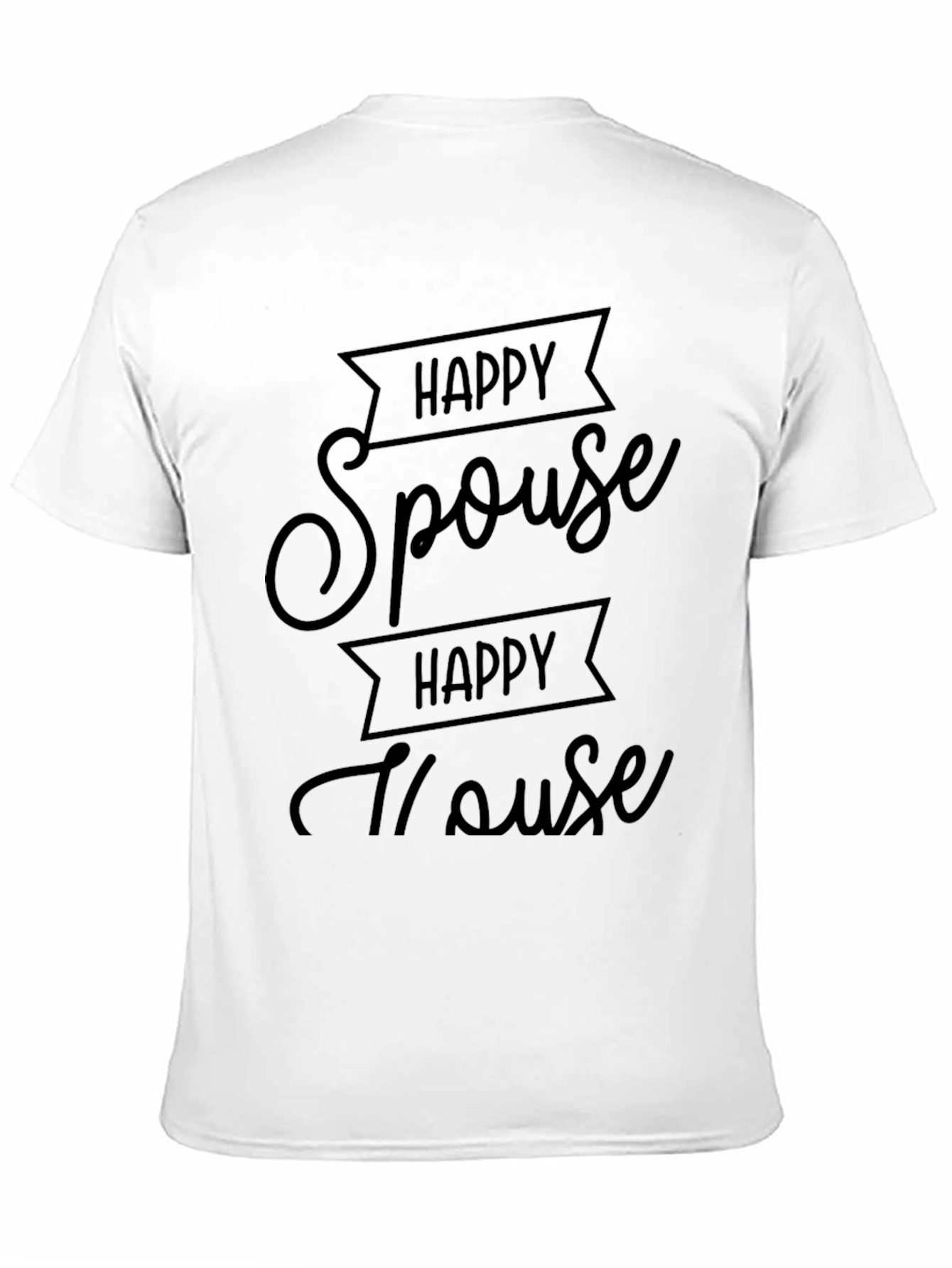 Happy Spouse Happy House Black Graphic Tee