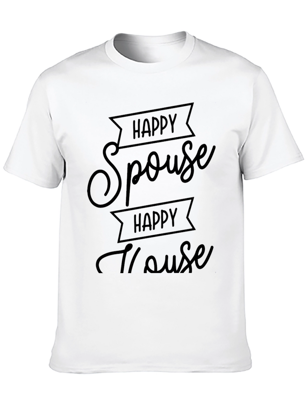 Happy Spouse Happy House Black Graphic Tee