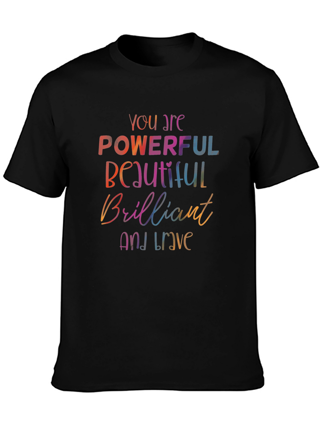 Empowering Words T-Shirt - Powerful Beautiful Brave
