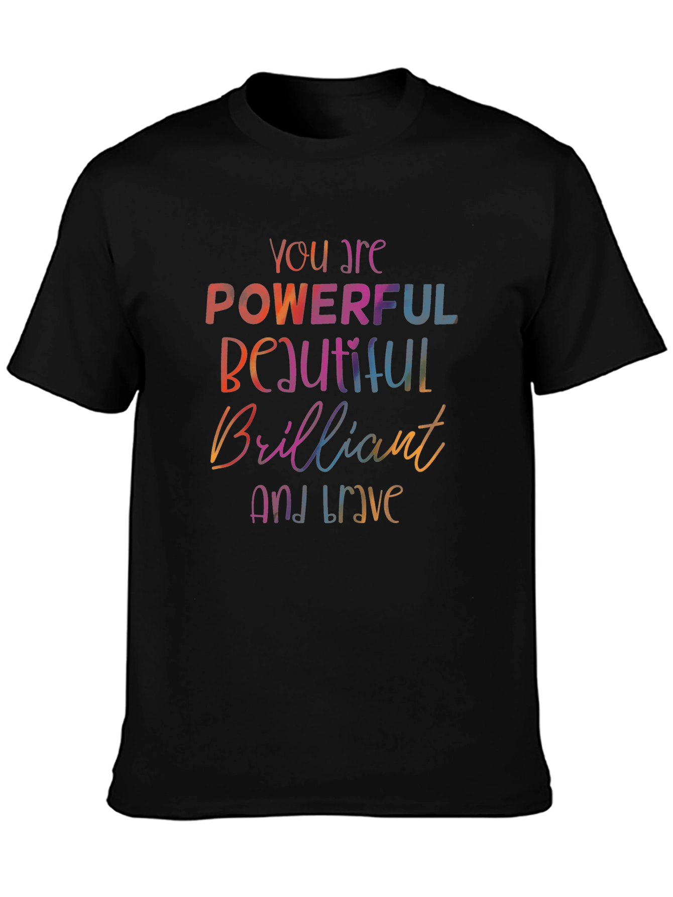 Empowering Words T-Shirt - Powerful Beautiful Brave