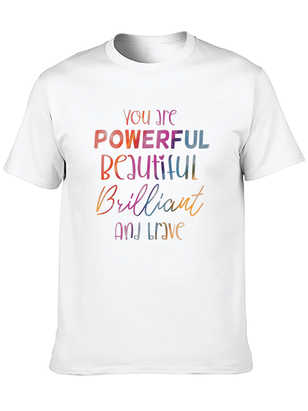 Empowering Words T-Shirt - Powerful Beautiful Brave