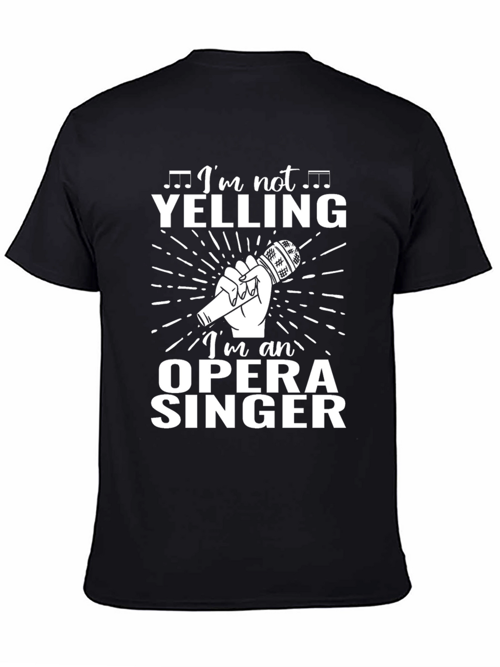 Im Not Yelling Opera Singer T-Shirt