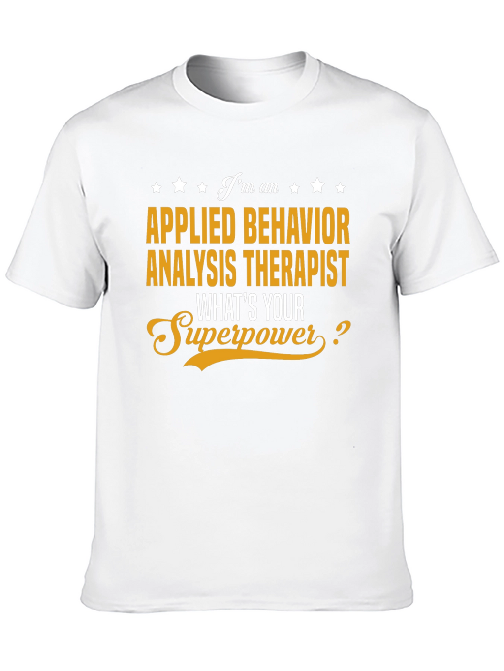 Applied Behavior Analysis Therapist T-Shirt
