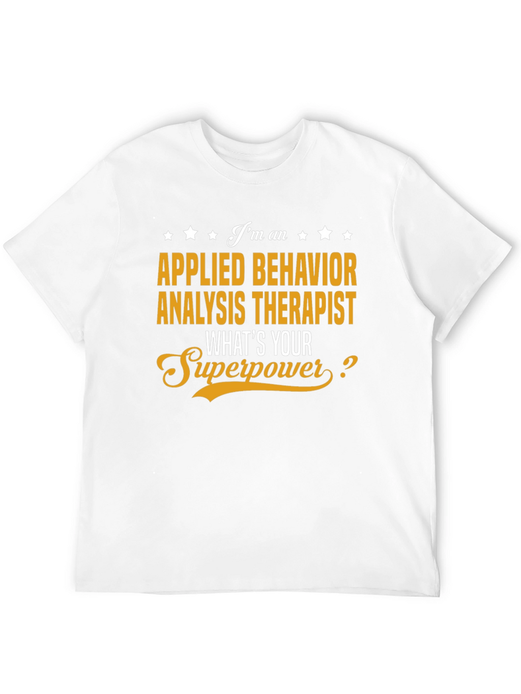 Applied Behavior Analysis Therapist T-Shirt