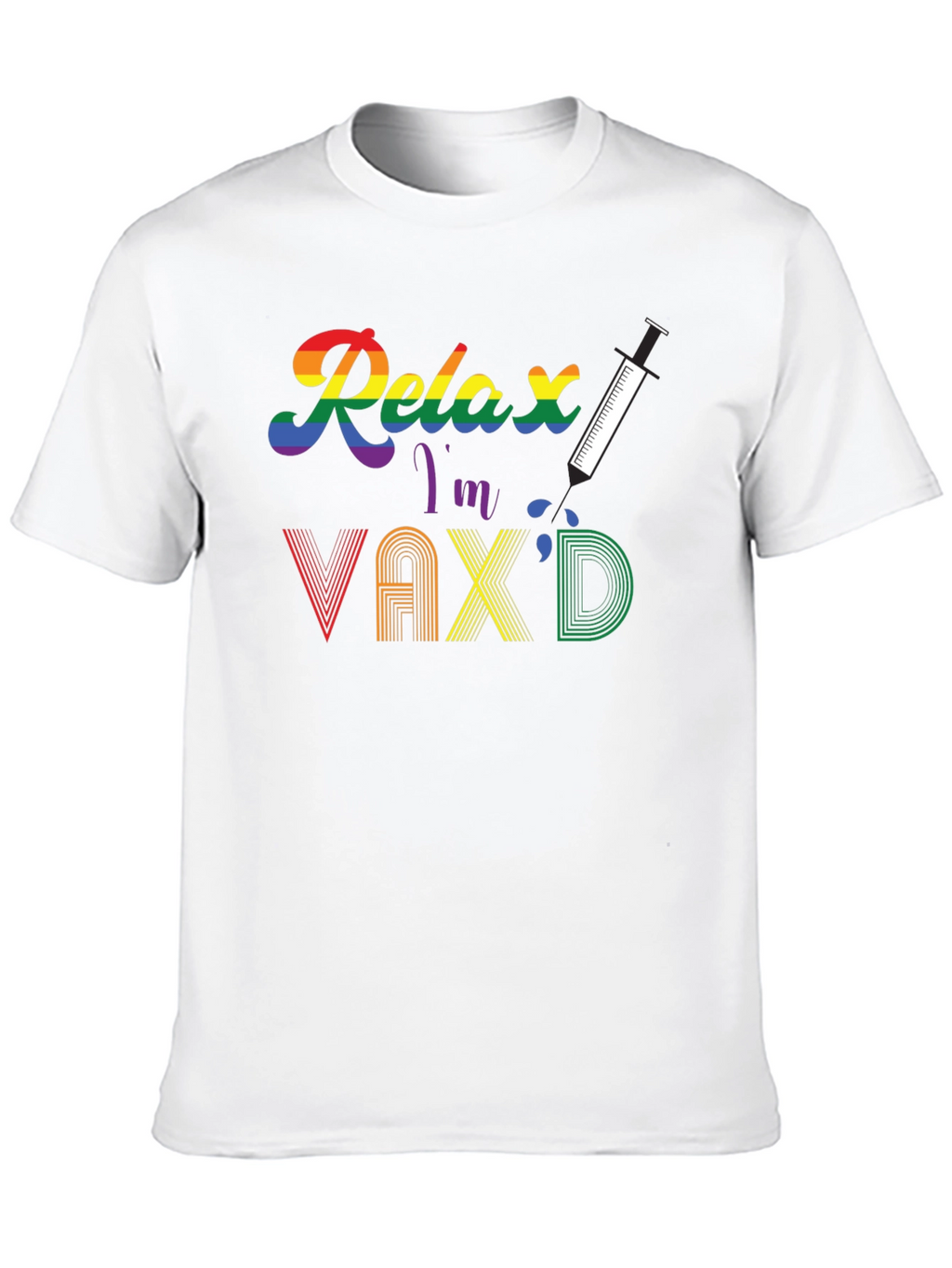 Relax Im Vaxd T-Shirt - Pride Rainbow