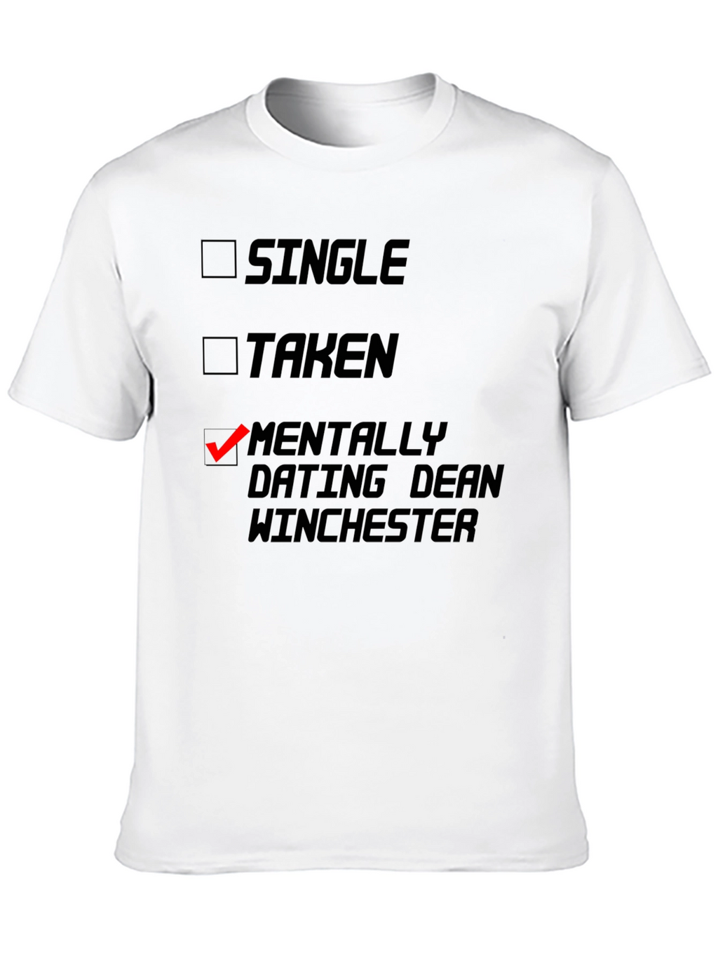 Mentally Dating Dean Winchester T-Shirt
