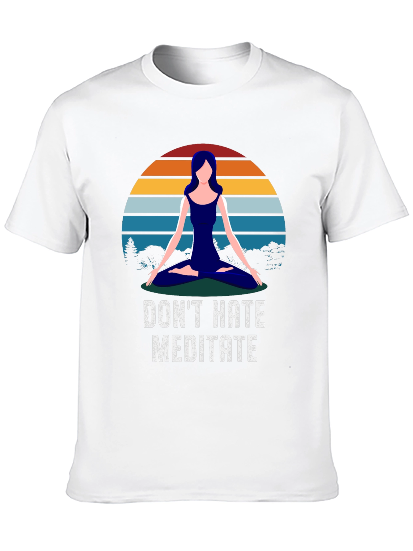 Dont Hate Meditate T-Shirt