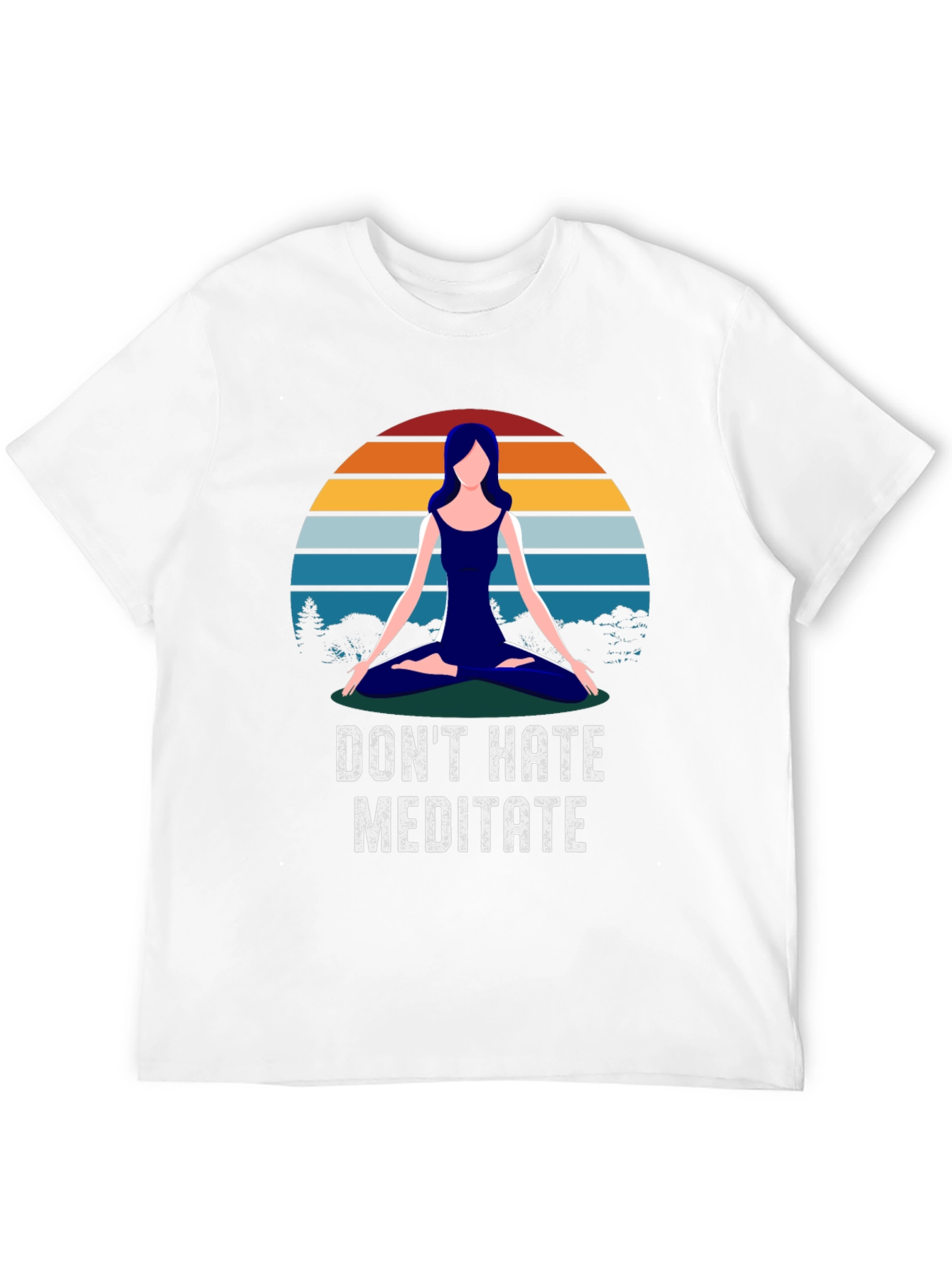 Dont Hate Meditate T-Shirt