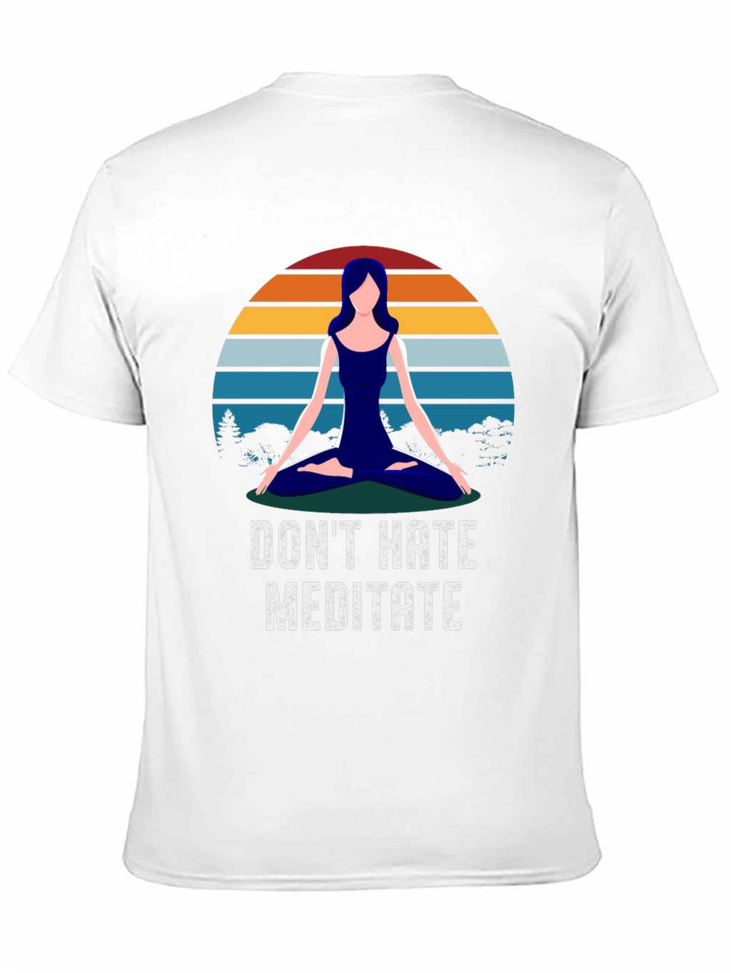 Dont Hate Meditate T-Shirt