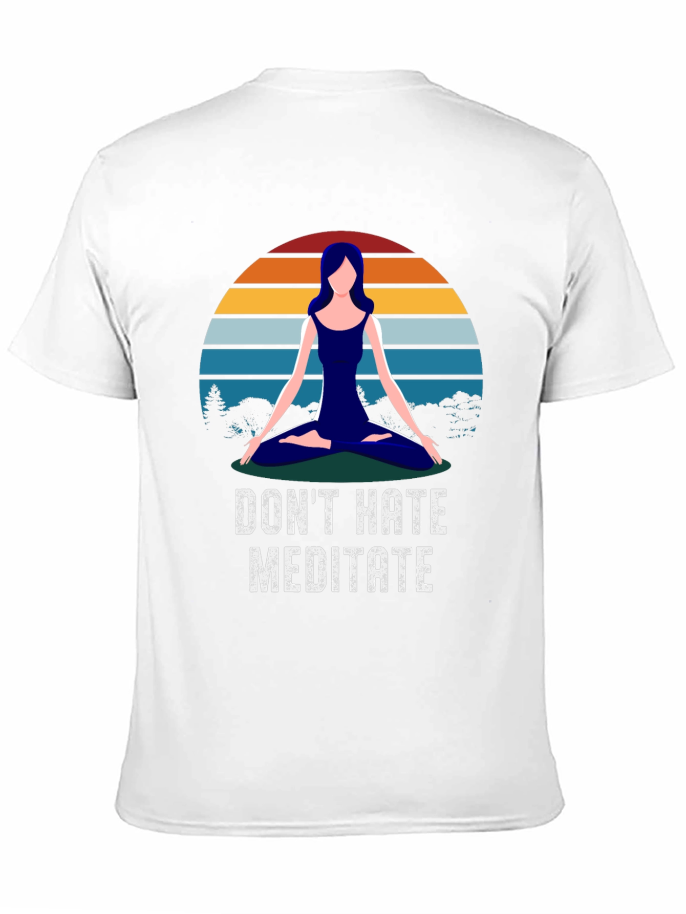 Dont Hate Meditate T-Shirt