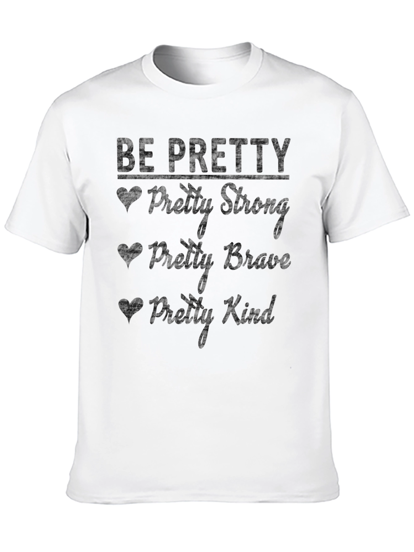 Be Pretty Graphic T-Shirt - Inspirational & Positive