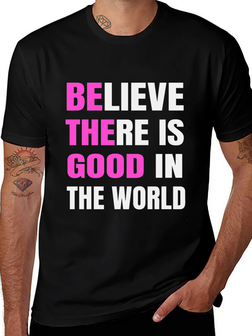 Believe There Is Good Black T-Shirt