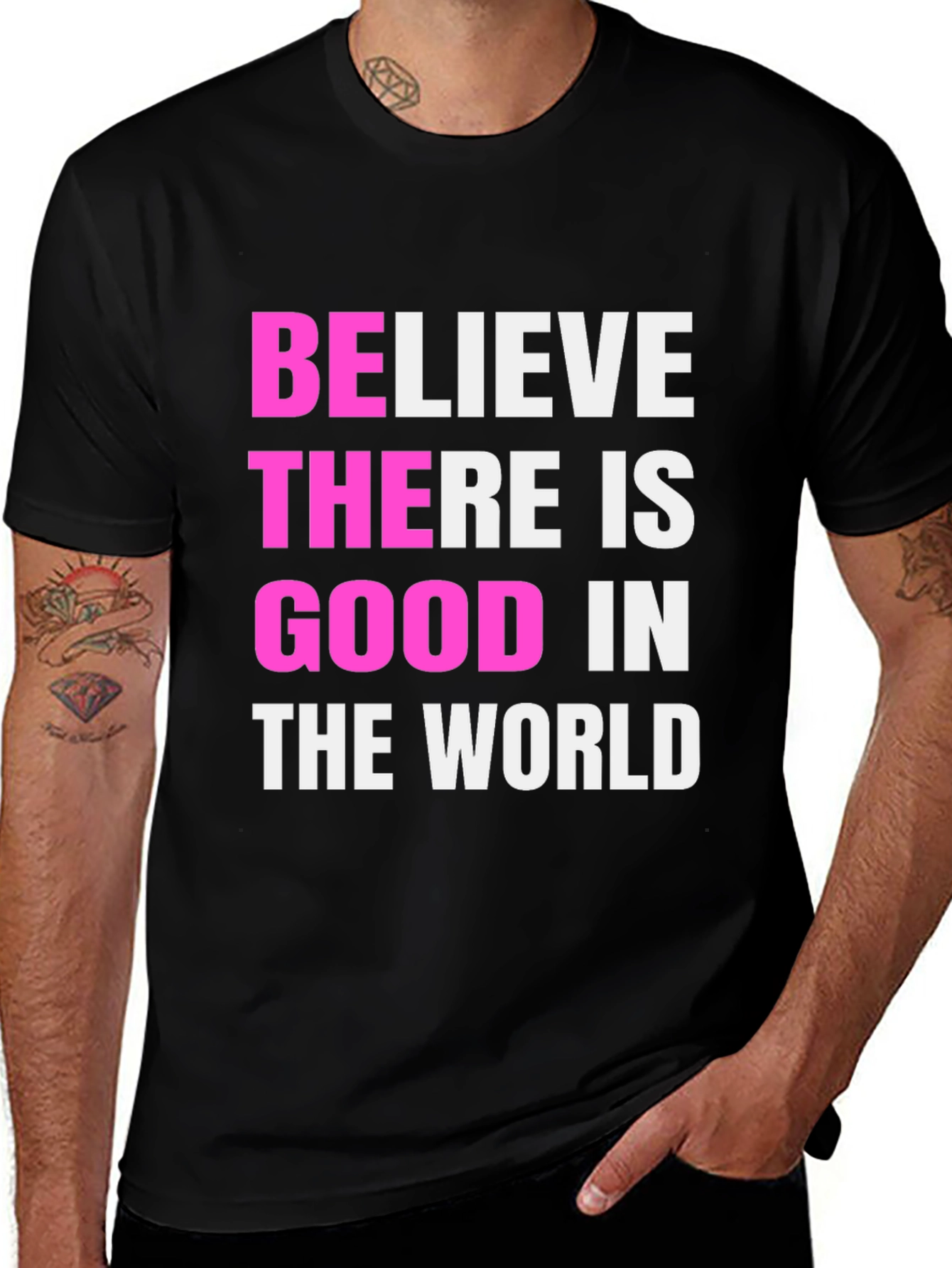 Believe There Is Good Black T-Shirt