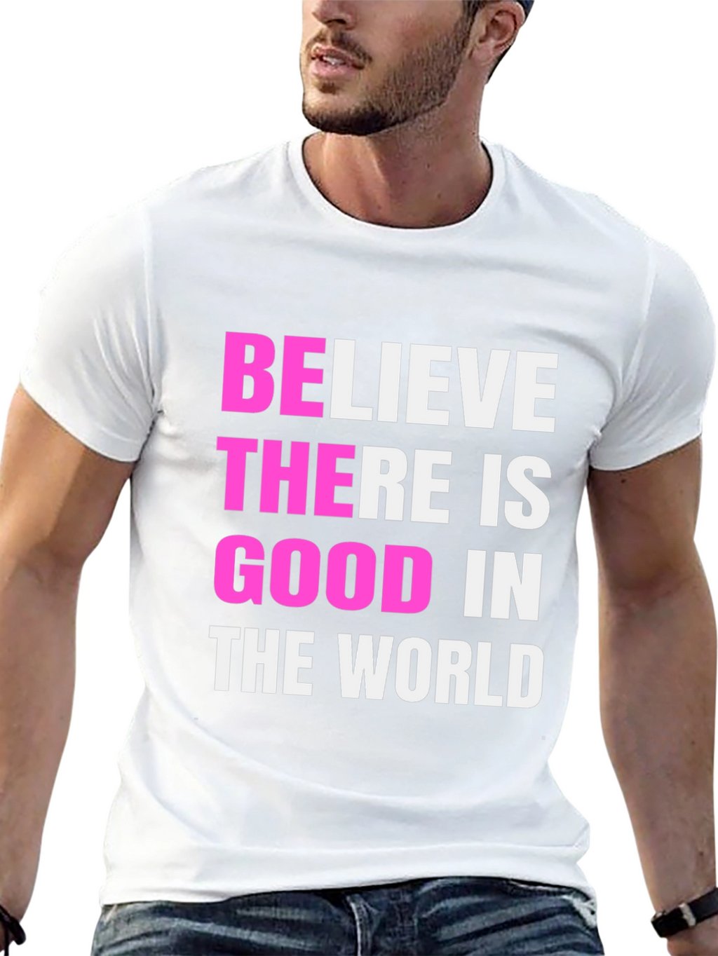 Believe There Is Good Black T-Shirt