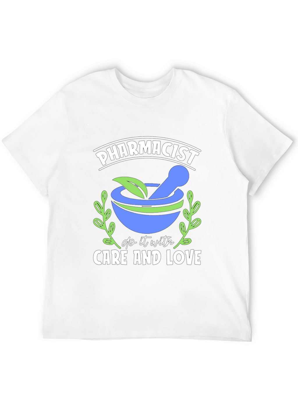 Pharmacist Care and Love T-Shirt