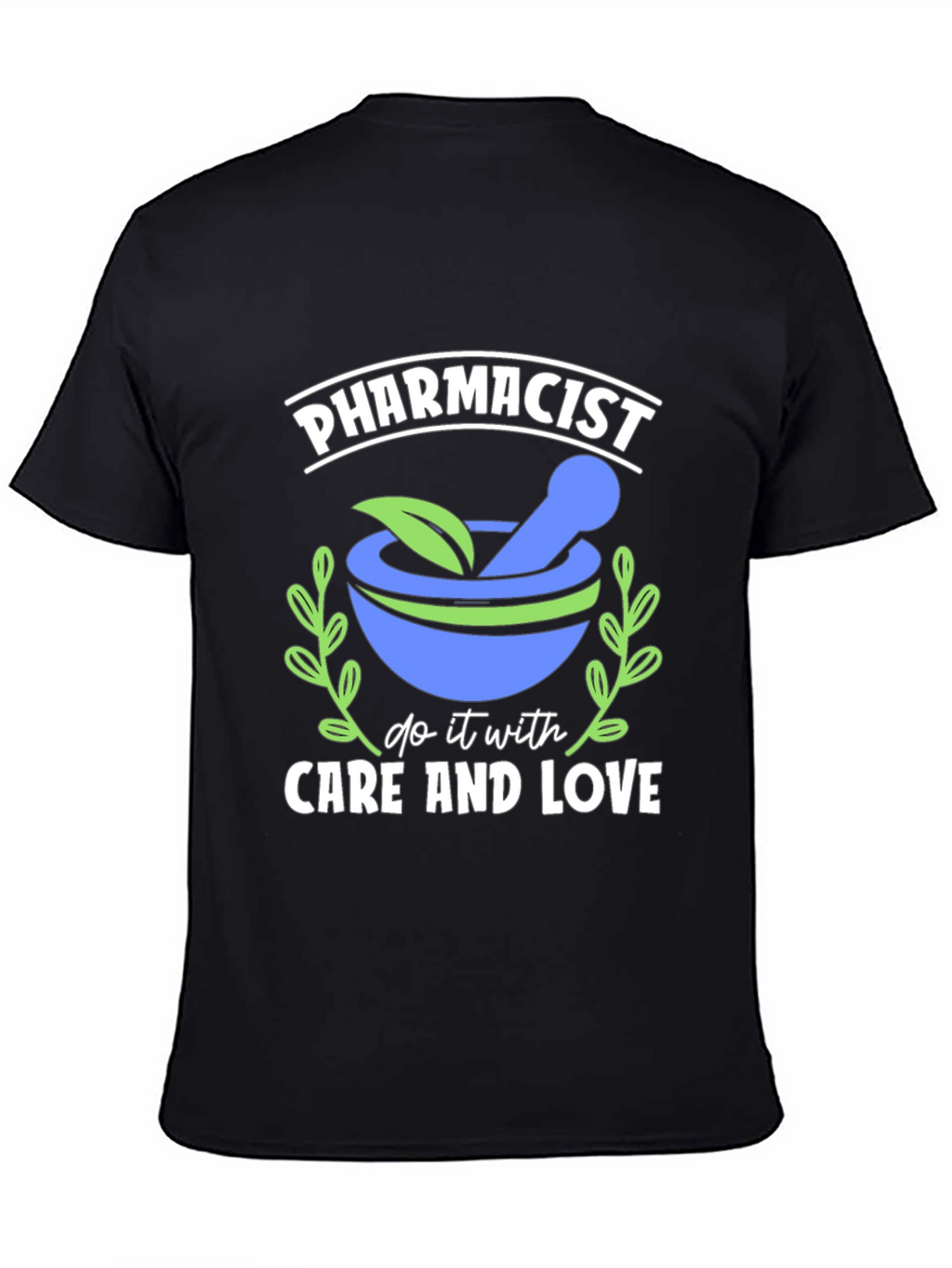 Pharmacist Care and Love T-Shirt