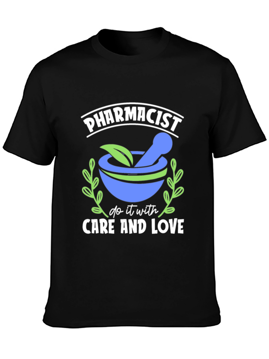 Pharmacist Care and Love T-Shirt