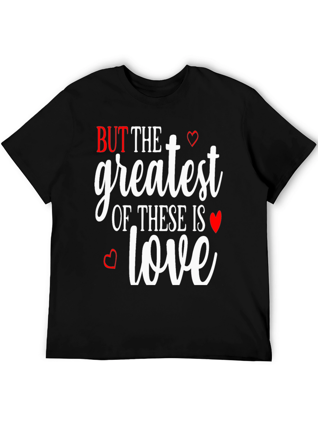 Greatest is Love T-Shirt